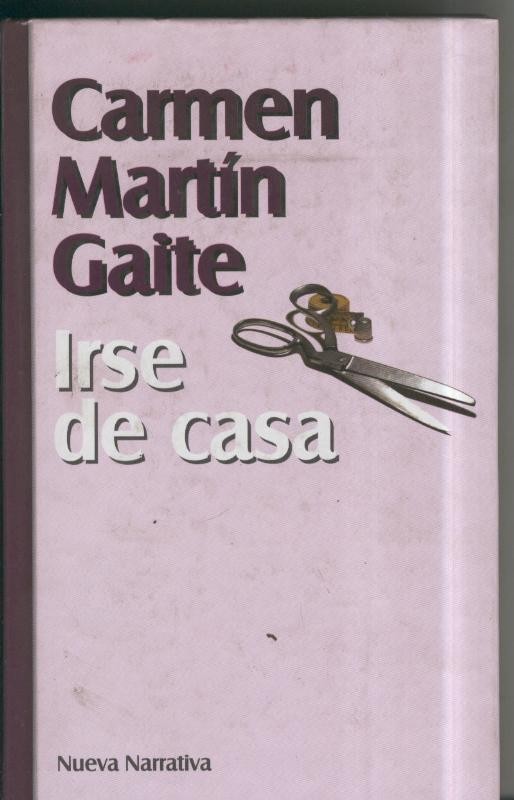 Coleccion Nueva Narrativa: Irse de casa