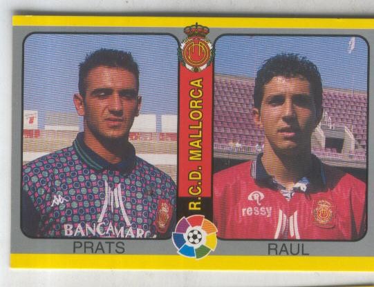 Cromos: Futbol Total Liga 95: R.C.D.Mallorca. numero 205: Prats y Raul