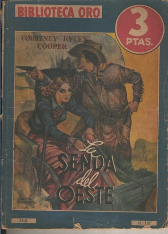 Biblioteca Oro serie Azul numero 123: La senda del oeste