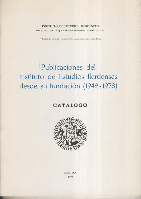 Catalogo Publicaciones del Instituto de Estudios Ilerdenses desde su fundacion (1942-1978)