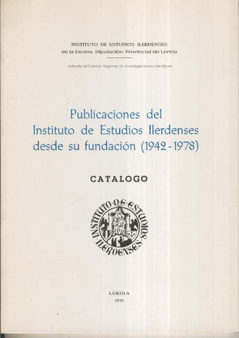 Catalogo Publicaciones del Instituto de Estudios Ilerdenses desde su fundacion (1942-1978)