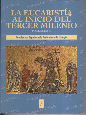 La Eucaristia al inicio del termer milenio. Ponencias II
