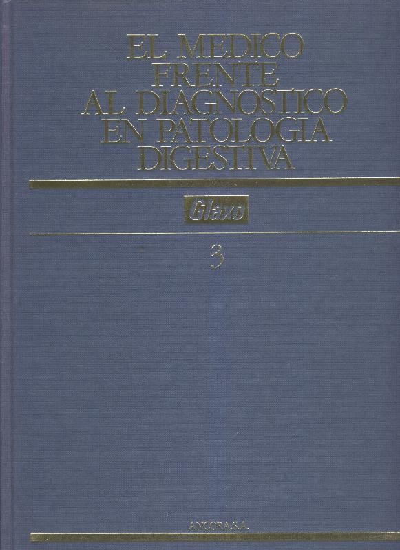 El medico frente al diagnostico en patologia digestiva volumen 3