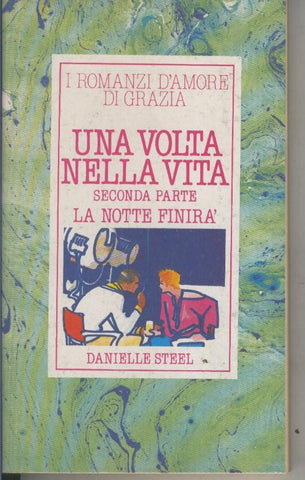 Una volta nella vita, seconda parte de La notte finira