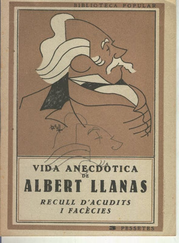 Biblioteca Popular: Vida anecdotica de Albert Llanas