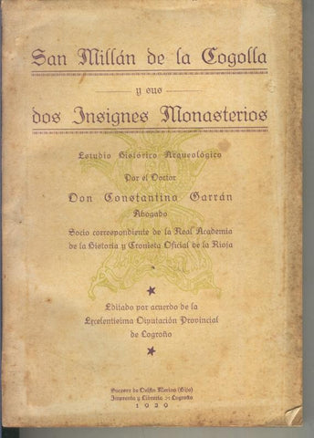 San Millan de la Cogolla y sus dos insignes monasterios