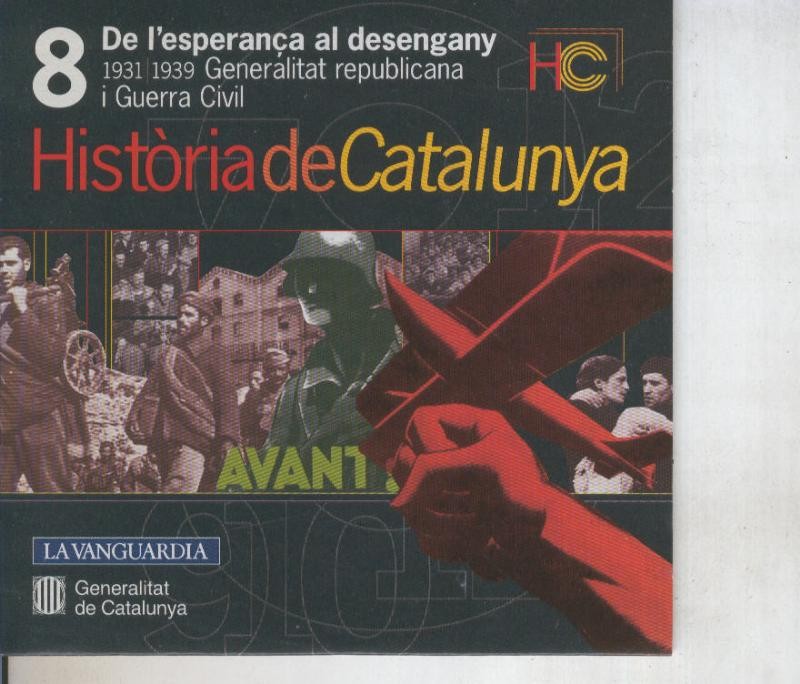 CD numero 08: Historia de Catalunya: De l´esperança al desengany 1931-1939