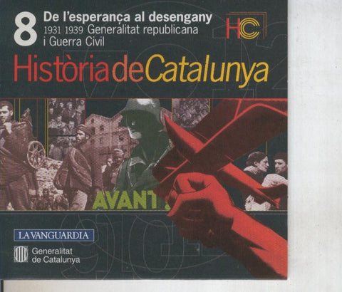 CD numero 08: Historia de Catalunya: De l´esperança al desengany 1931-1939