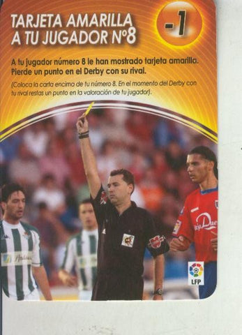 Derby Total 2004-2005: Medio tiempo: Tarjeta amarilla a tu jugador numero 08