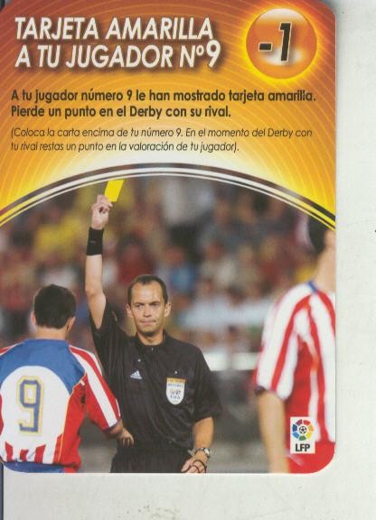 Derby Total 2004-2005: Medio tiempo: Tarjeta amarilla a tu jugador numero 09