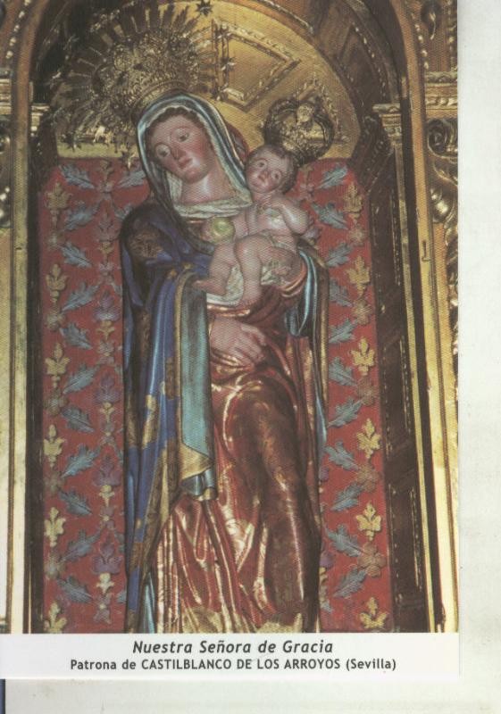 Postal 011698: Virgen Ntra Sra de Gracia, patrona de Castilblanco de los Arroyos, Sevilla
