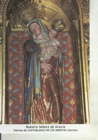 Postal 011698: Virgen Ntra Sra de Gracia, patrona de Castilblanco de los Arroyos, Sevilla