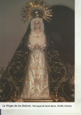 Postal 011708: Virgen Ntra Sra de los Dolores, Ocaña, Toledo