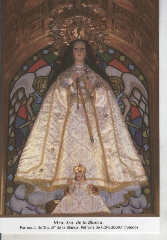 Postal 011803: Virgen Ntra Sra de la Blanca, patrona de Consuegra (Toledo) 
