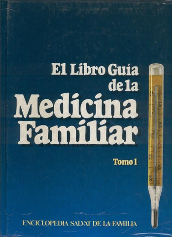 El libro guia de la medicina familiar tomo primero