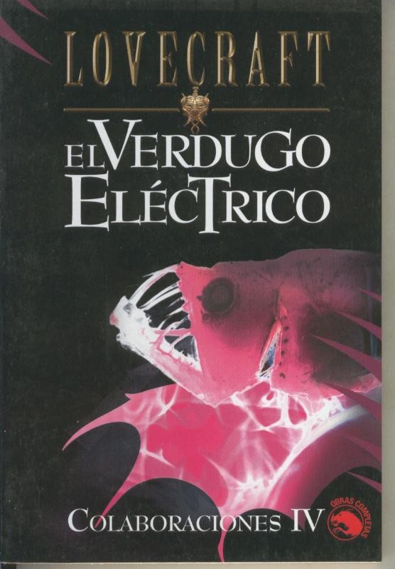 Lovecraft Biblioteca numero 17: El verdugo electrico: colaboraciones IV