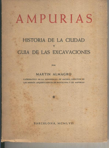 Ampurias. Historia de la ciudad y guia de las excavaciones