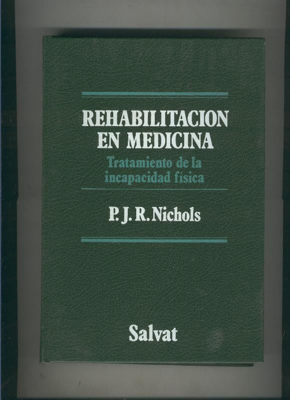 Rehabilitacion en Medicina: Tratamiento de la incapacidad fisica