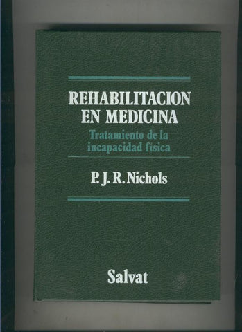 Rehabilitacion en Medicina: Tratamiento de la incapacidad fisica