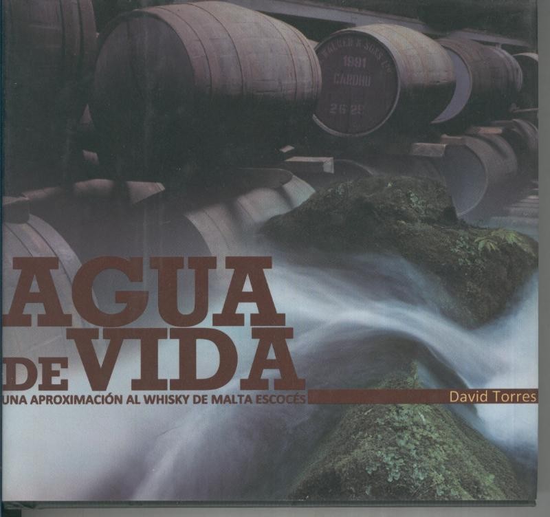 Agua de vida. Una aproximacion al Wisky de Malta Escoces
