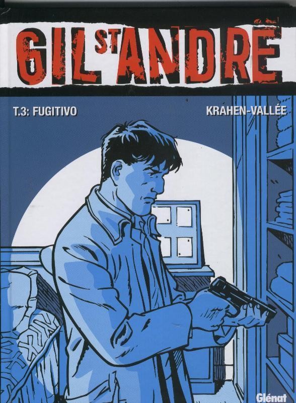 Gil St.Andre volumen 3: Fugitivo