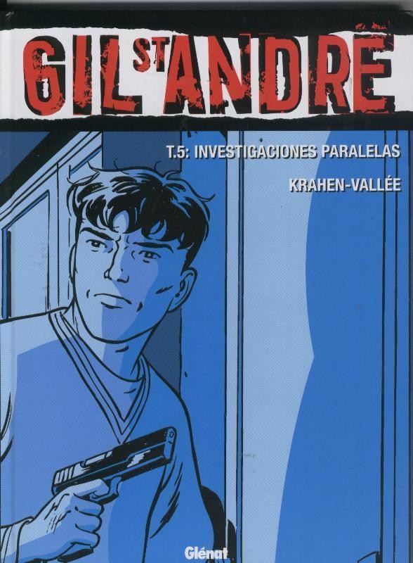 Gil St.Andre volumen 5: Investigaciones paralelas