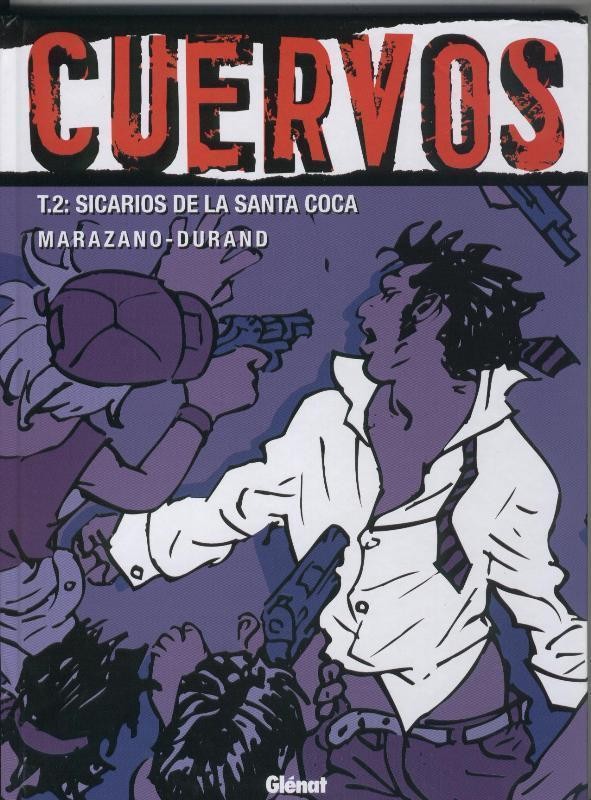 Cuervos volumen 2: Sicarios de la santa coca