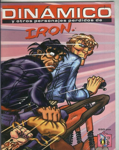Dinamico y otros personajes perdidos de Iron