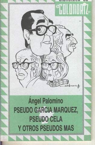 Biblioteca de la Golondriz numero 08: Pesudo Garcia Marquez, Pseudo Cela y otros Pseudos mas