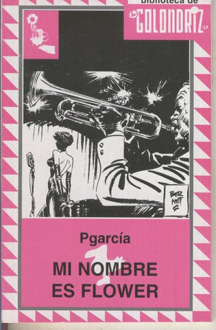 Biblioteca de la Golondriz numero 22: Mi nombre es Flower
