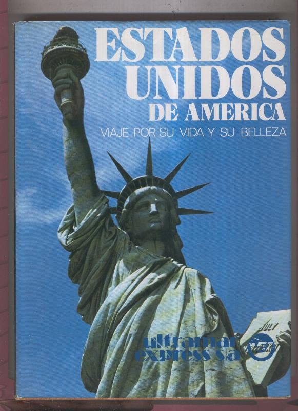 Estados Unidos de America: viaje por su vida y su belleza