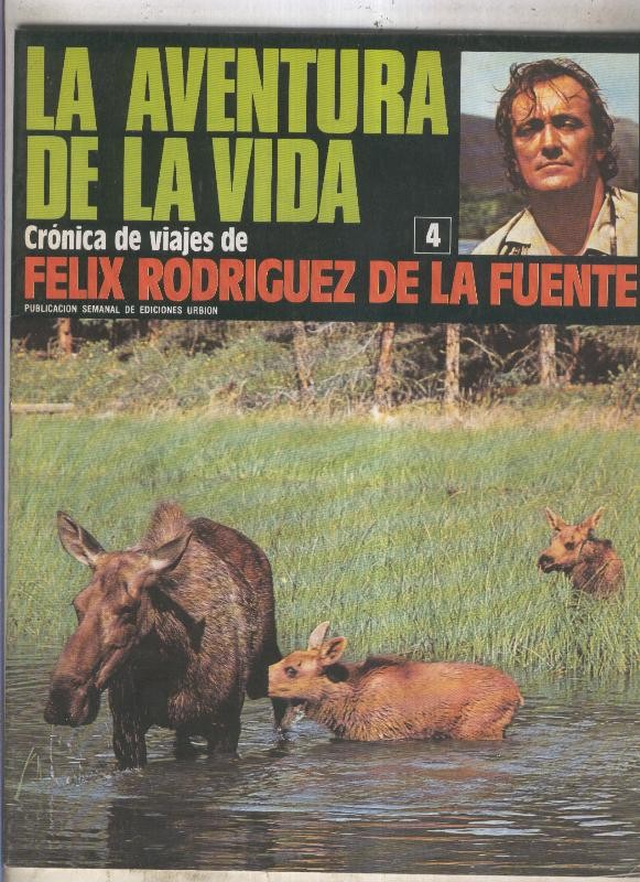 La aventura de la vida, cronica de viajes de Felix Rodriguez de la Fuente numero 4
