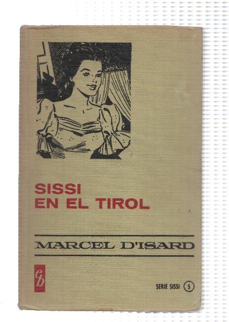 Historia Seleccion serie Sissi numero 05: Sissi en el Tirol