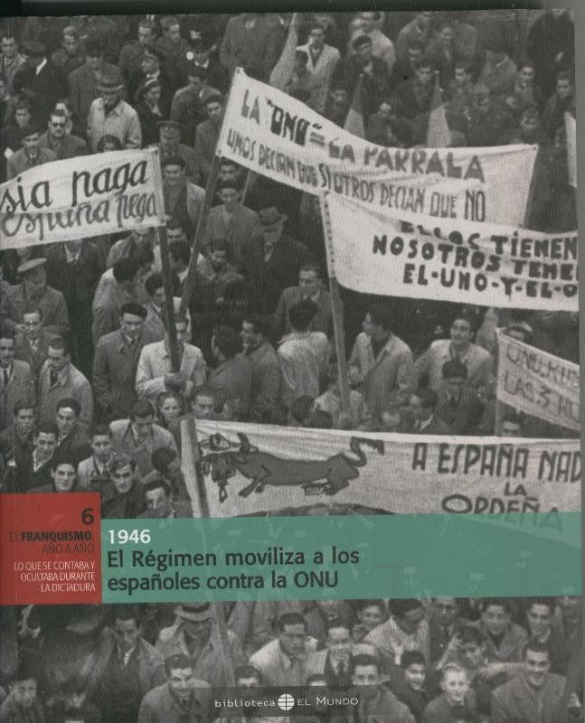 1946. El regimen moviliza a los españoles contra la ONU   