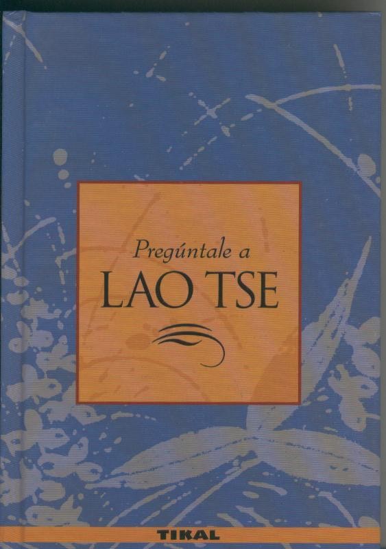 Preguntale a Lao Tse