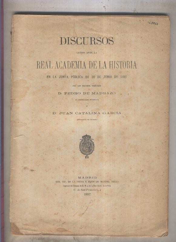 Discursos leidos ante la Real Academia de la Historia (ejemplar aviejado con algun roto cubierta)