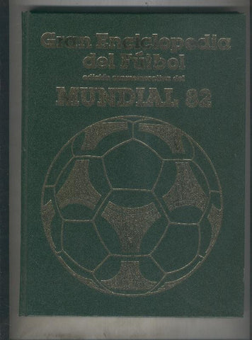 Gran Enciclopedia del Futbol, edicion conmemorativa del Mundial 82 volumen 02