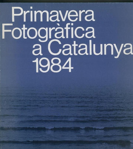 Primavera fotografica a catalunya 1984