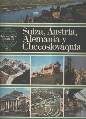 Albumes Noguer Geografia numero 05: Suiza, Austria, Alemania y Checoslovaquia