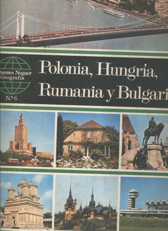 Albumes Noguer Geografia numero 06: Polonia, Hungria, Rumania y Bulgarcia