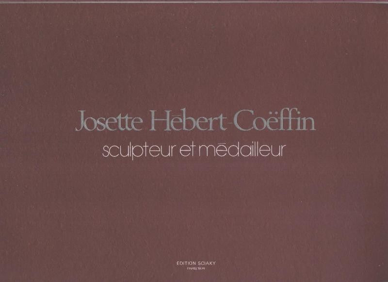 Josette Hebert-Coeffin: Sculpteur et medailleur