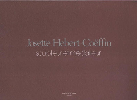 Josette Hebert-Coeffin: Sculpteur et medailleur