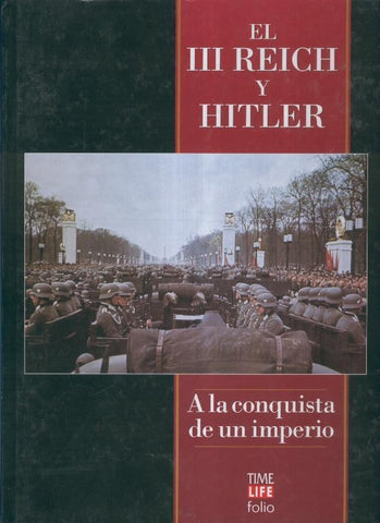 El III Reich y Hitler: A la conquista de un imperio