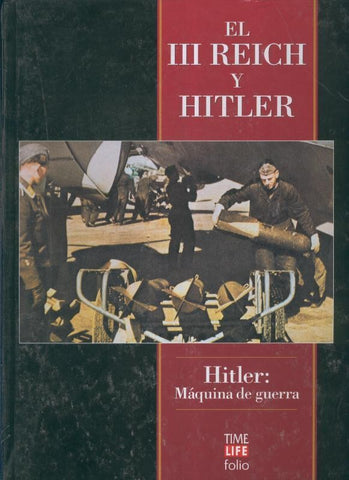 El III Reich y Hitler: Hitler: Maquina de guerra