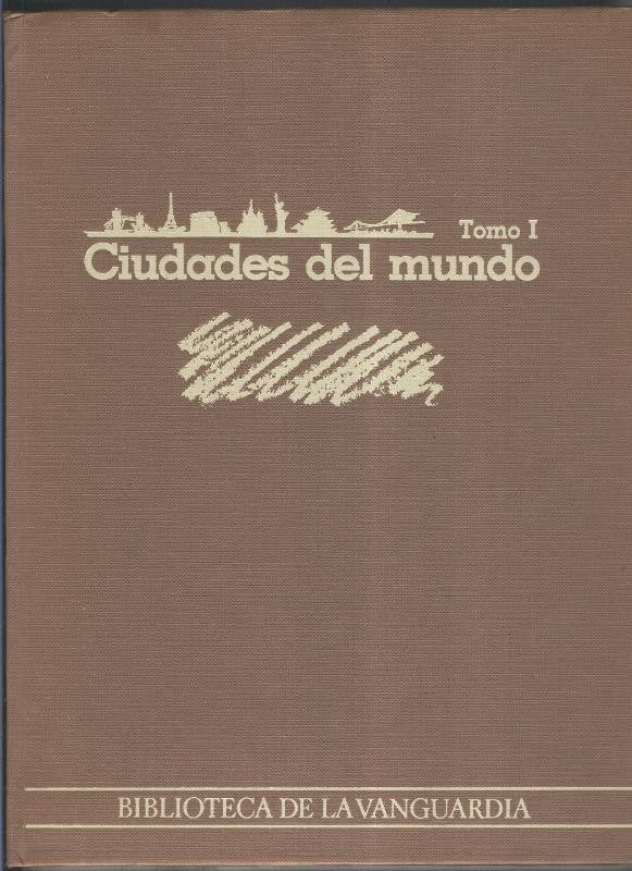 Ciudades del Mundo tomo primero