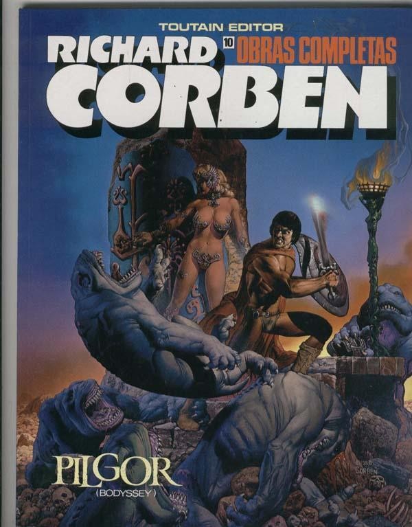 Richard Corben obras completas numero 10: Pilgor