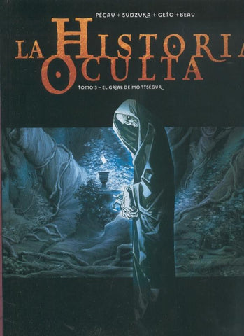 La historia oculta tomo 3: El grial de Montsegur