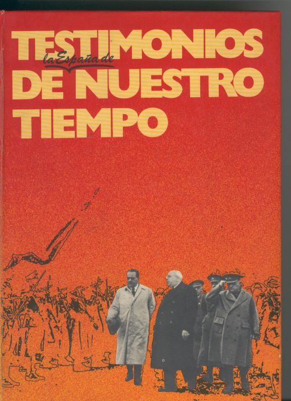 Testimonios de nuestro tiempo: Yo fui ministro de Negrin