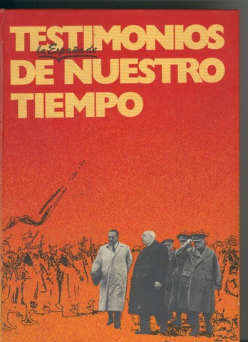 Testimonios de nuestro tiempo: Yo fui ministro de Negrin