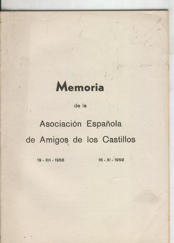Memoriade la asociacion española de amigos de los castillos 19-XII-1958 a 16-XII-1959